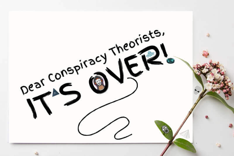 break-up letter to conspiracy theorists